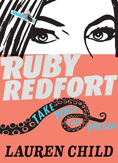 Ruby Redfort Take Your Last Breath (Ruby Redfort Series #2)