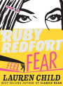 Ruby Redfort Feel the Fear (Ruby Redfort Series #4)