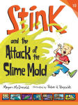 Alternative view 1 of Stink and the Attack of the Slime Mold (Stink Series #10)