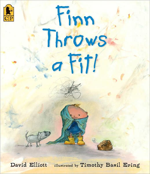Finn Throws a Fit! by David Elliott, Timothy Basil Ering, Paperback