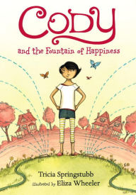 Cody and the Fountain of Happiness (Cody Series #1)