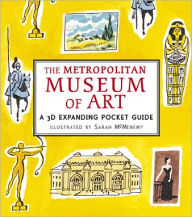 Title: The Metropolitan Museum of Art: A 3D Expanding Pocket Guide, Author: Sarah McMenemy