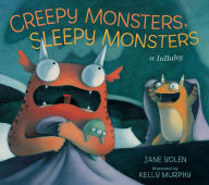 Title: Creepy Monsters, Sleepy Monsters, Author: Jane Yolen