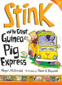 Stink and the Great Guinea Pig Express (Stink Series #4)