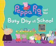Title: Peppa Pig and the Busy Day at School, Author: Candlewick Press