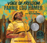 Title: Voice of Freedom: Fannie Lou Hamer: The Spirit of the Civil Rights Movement, Author: Carole Boston Weatherford