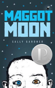 Title: Maggot Moon, Author: Sally Gardner