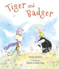 Title: Tiger and Badger, Author: Emily Jenkins