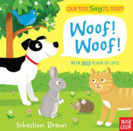 Title: Can You Say It, Too? Woof! Woof!, Author: Sebastien Braun