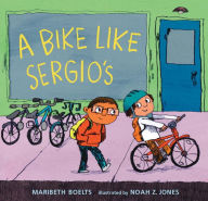 Title: A Bike Like Sergio's, Author: Maribeth Boelts