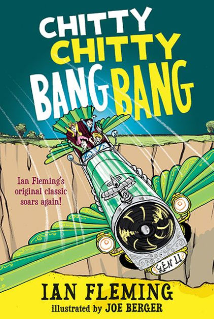 Chitty Chitty Bang Bang: The Magical Car By Ian Fleming, John 