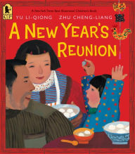 Title: A New Year's Reunion: A Chinese Story, Author: Yu Li-Qiong