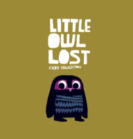 Title: Little Owl Lost, Author: Chris Haughton
