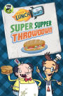 Super Supper Throwdown (Fizzy's Lunch Lab Series)