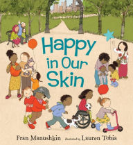 Title: Happy in Our Skin, Author: Fran Manushkin