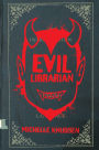 Evil Librarian (Evil Librarian Series #1)