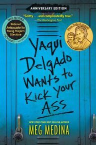 Title: Yaqui Delgado Wants to Kick Your Ass, Author: Meg Medina