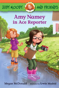 Title: Amy Namey in Ace Reporter (Judy Moody and Friends Series #3), Author: Megan McDonald