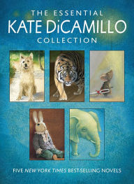 Title: The Essential Kate DiCamillo Collection, Author: Kate DiCamillo
