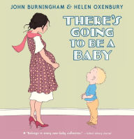 Title: There's Going to Be a Baby, Author: John Burningham