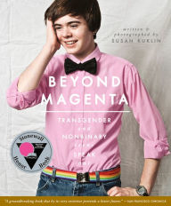 Title: Beyond Magenta: Transgender Teens Speak Out, Author: Susan Kuklin