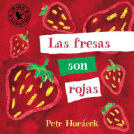 Title: Las fresas son rojas, Author: Petr Horacek
