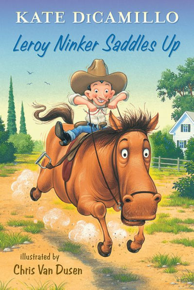 Leroy Ninker Saddles Up (Tales from Deckawoo Drive Series #1)