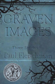 Title: Graven Images, Author: Paul Fleischman