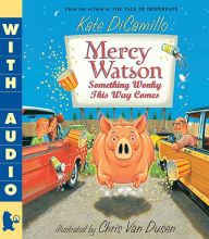 Title: Mercy Watson: Something Wonky This Way Comes (Mercy Watson Series #6), Author: Kate DiCamillo