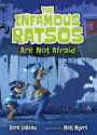 The Infamous Ratsos Are Not Afraid (Infamous Ratsos Series #2)