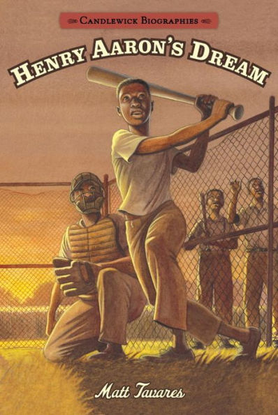 Henry Aaron's Dream: Candlewick Biographies