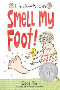 Download free google books kindle Chick and Brain: Smell My Foot! English version by Cece Bell