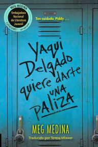 Title: Yaqui Delgado quiere darte una paliza / Yaqui Delgado Wants to Kick Your Ass, Author: Meg Medina