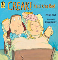 Title: Creak! Said the Bed, Author: Phyllis Root