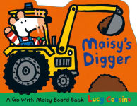 Alternative view 1 of Maisy's Digger: A Go with Maisy Board Book (A Construction Vehicle-Shaped Board Book About Maisy the Mouse's Job Site Adventure for Toddlers)