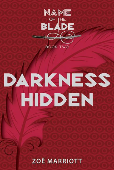Darkness Hidden: The Name of the Blade, Book Two