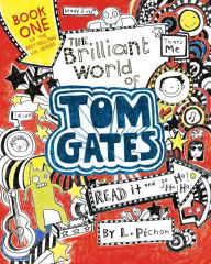 Title: The Brilliant World of Tom Gates (Tom Gates Series #1), Author: L Pichon