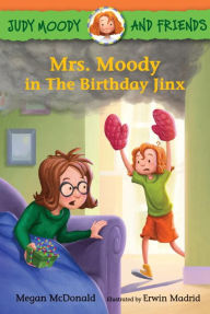 Title: Mrs. Moody in The Birthday Jinx (Judy Moody and Friends Series #7), Author: Megan McDonald