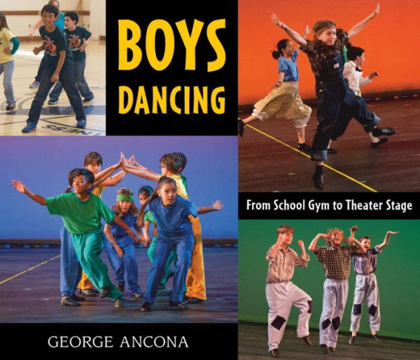 Boys Dancing: From School Gym to Theater Stage