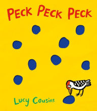 Title: Peck Peck Peck, Author: Lucy Cousins