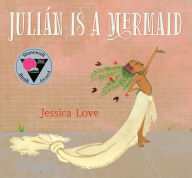 Title: Julián Is a Mermaid, Author: Jessica Love