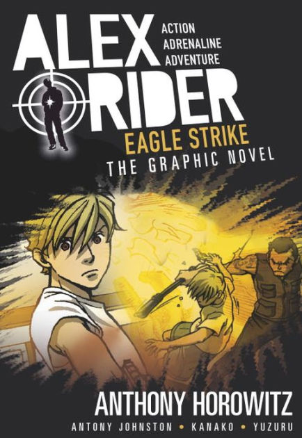 Eagle Strike The Graphic Novel By Anthony Horowitz Antony Johnston Kanako Yuzuru Paperback Barnes Noble