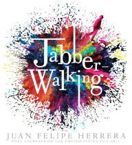 Title: Jabberwalking, Author: Juan Felipe Herrera