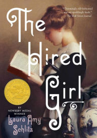 Title: The Hired Girl, Author: Laura Amy Schlitz