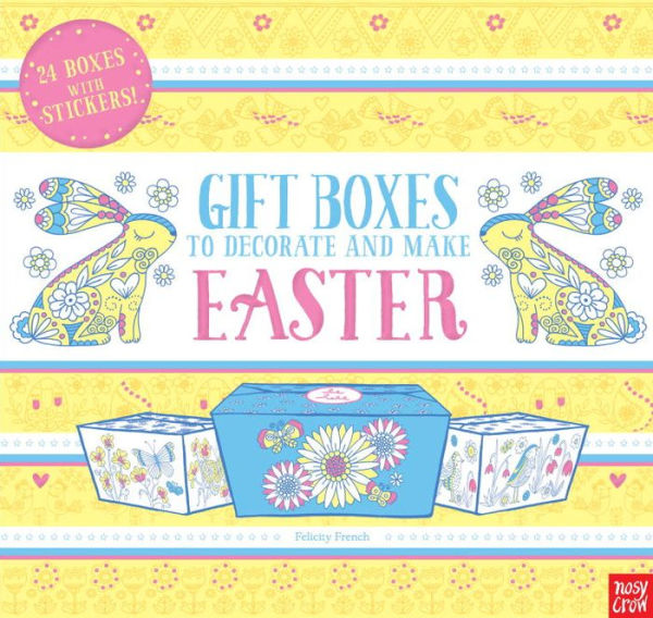 Gift Boxes to Decorate and Make: Easter