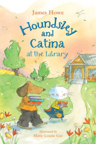 Title: Houndsley and Catina at the Library, Author: James Howe