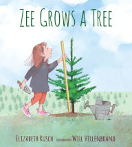 Title: Zee Grows a Tree, Author: Elizabeth Rusch