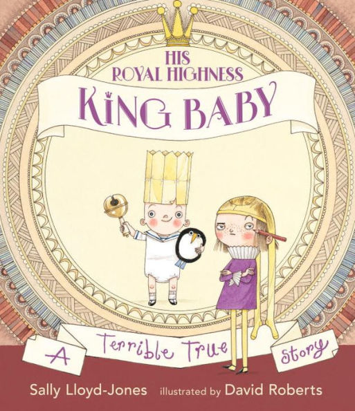 His Royal Highness, King Baby: A Terrible True Story