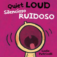 Title: Quiet Loud / Silencioso ruidoso, Author: Leslie Patricelli