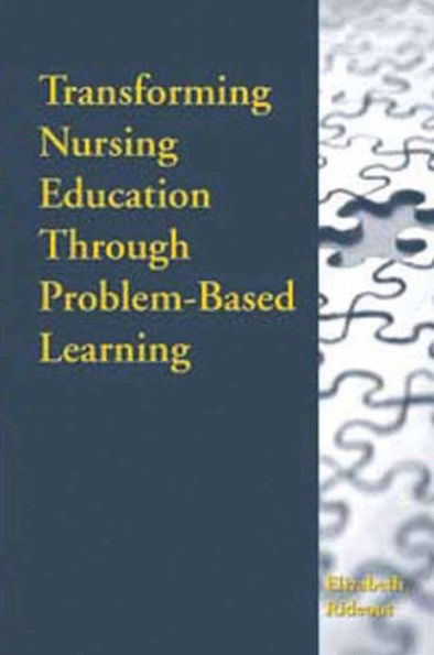 Transforming Nursing Education Through Problem-Based Learning / Edition 1